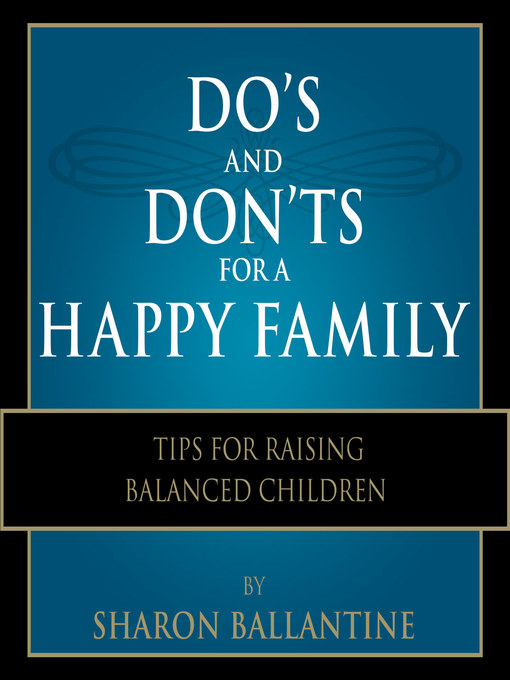 Title details for Do's and Don'ts for a Happy Family by Sharon Ballantine - Available